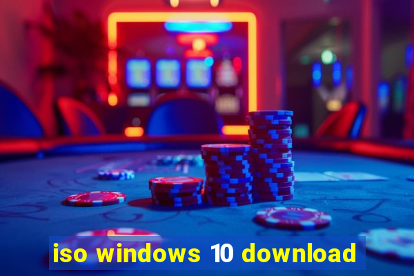 iso windows 10 download